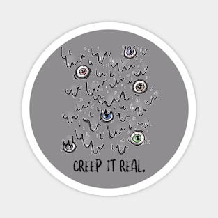 Creep It Real. Magnet